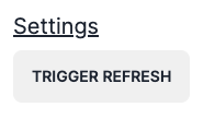 trigger refresh button